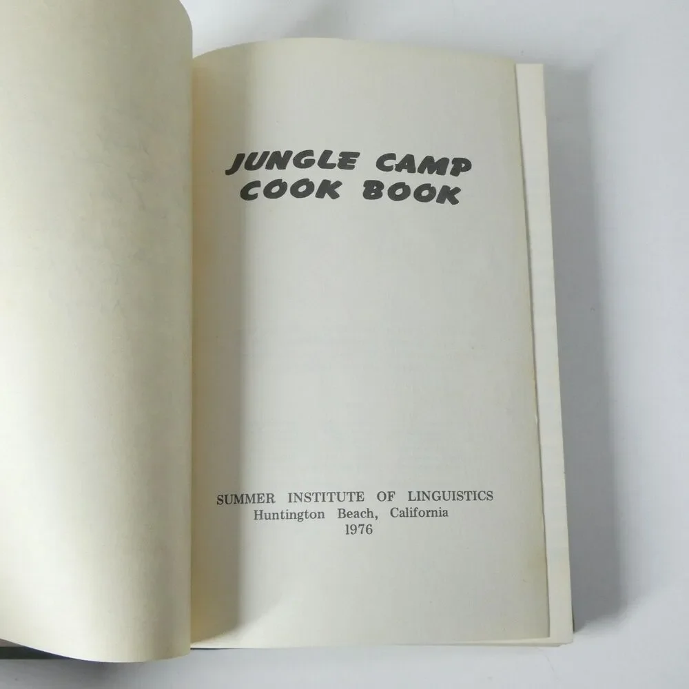 Jungle Camp Cook Book 1976 Summer Institute of Linguistics Vintage Hardcover